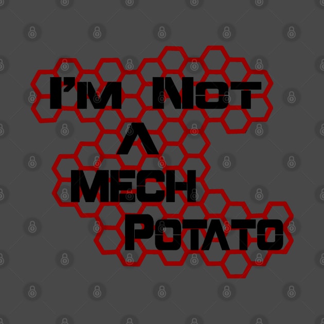 I'm Not A Mech Potato by AgelessGames