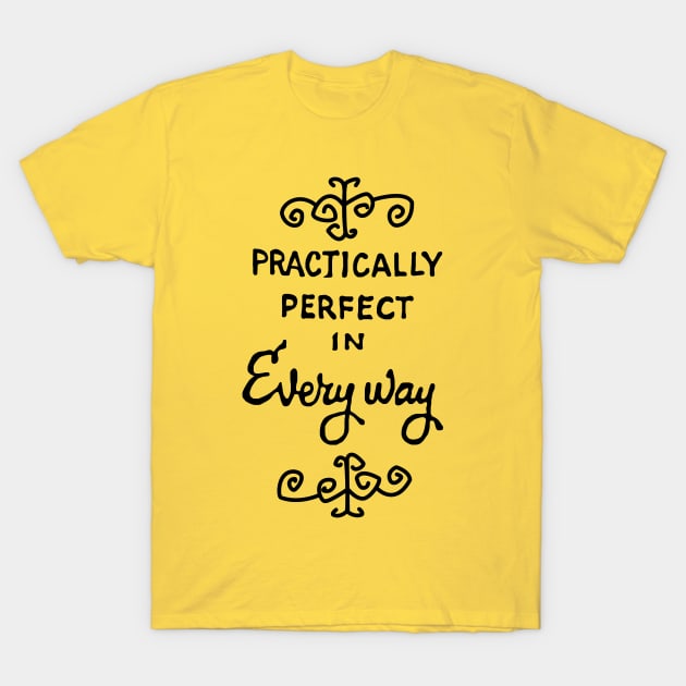 PRACTICALLY PERFECT in Every Way Shirt Mary Poppins Shirt 