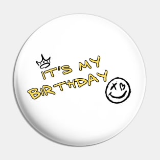 It’s my birthday with happy face and crown Pin