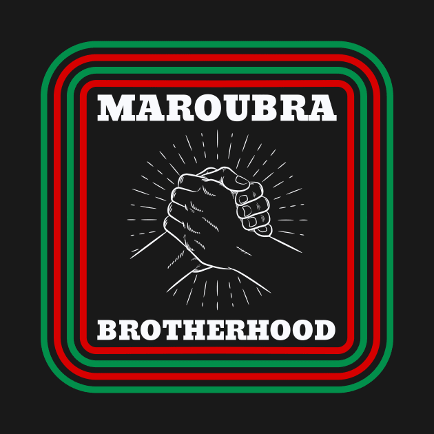 MAROUBRA - BROTHERHOOD by SERENDIPITEE