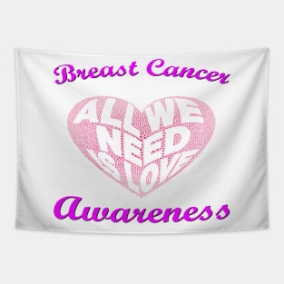 Breast Cancer Awareness: All We Need Is Love Tapestry