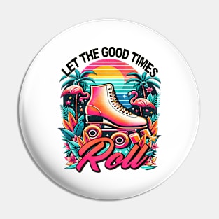 Let the good times roll - 80s Nostalgia Retro Pin