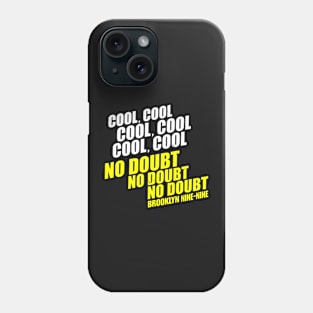 Brooklyn 99 Merch Brooklyn Nine Nine No Doubt Phone Case