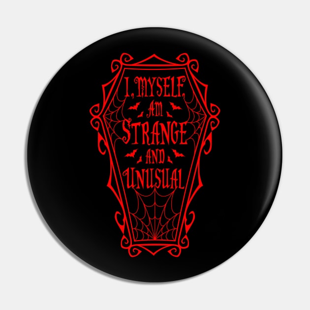 Strange and Unusual Coffin Quote Pin by RavenWake