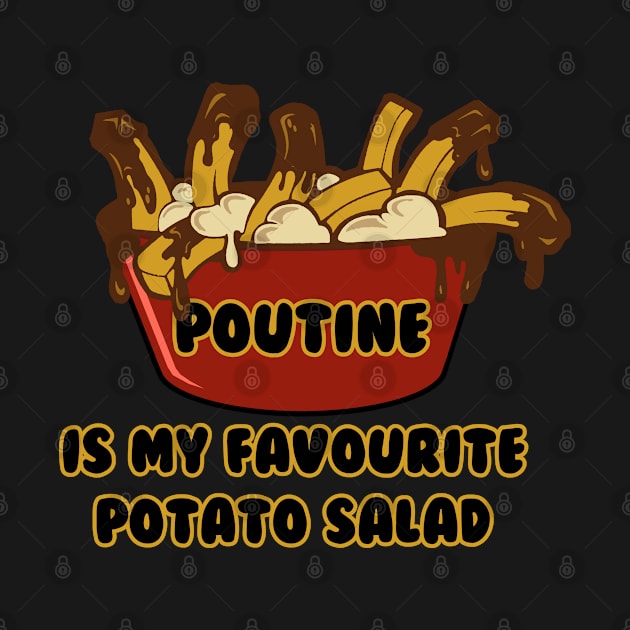 Poutine Potato Salad by Stpd_Mnky Designs