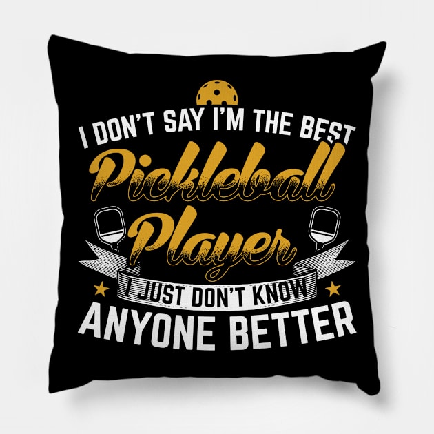 Pickleball | I'm The Best | Pickleballer Gift Pillow by Streetwear KKS