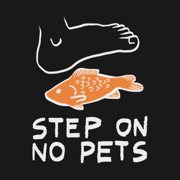 Step on no pets by mikepaget