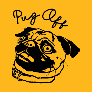 Pug Off T-Shirt
