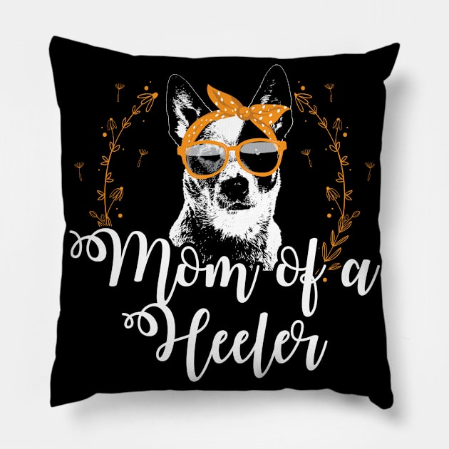 Australian Cattle Dog Owner | Mom of a Heeler Pillow by Streetwear KKS