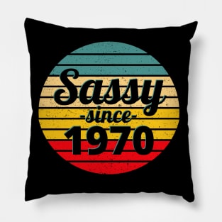 Sassy Since 1970 Pillow