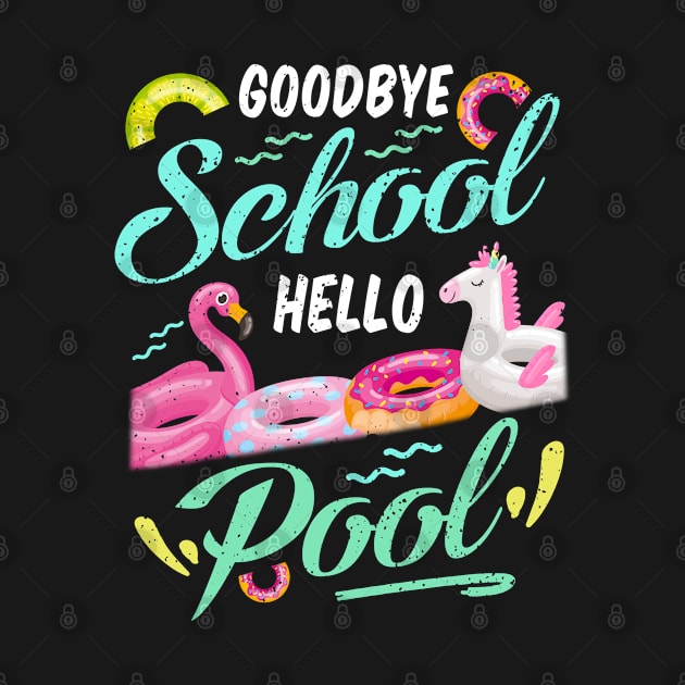 Goodbye School Hello Pool for Teachers  Students by caydennelders