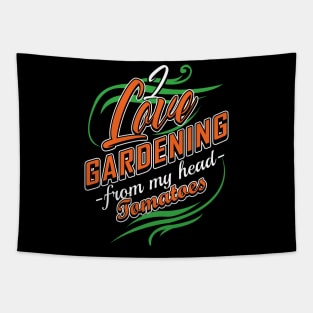 'I Love Gardening From My Head Tomatoes' Gardening Gift Tapestry