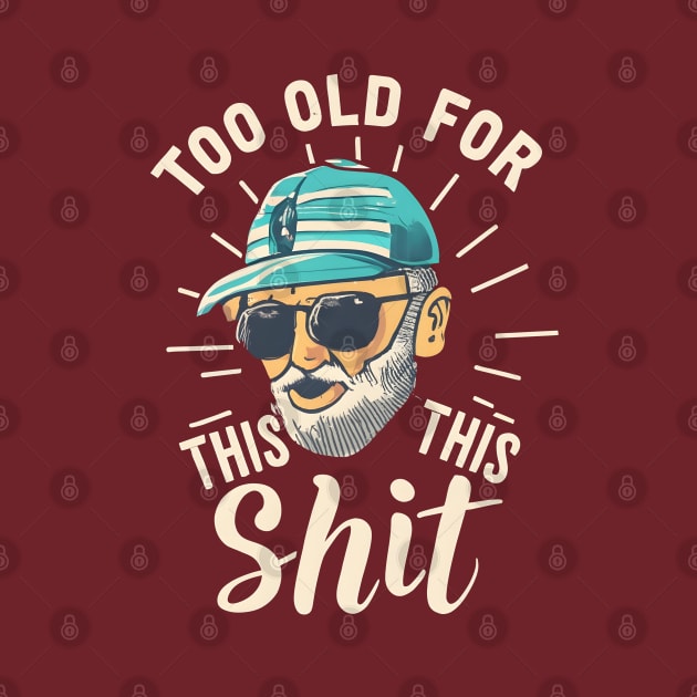 Too old for this shit by Aldrvnd