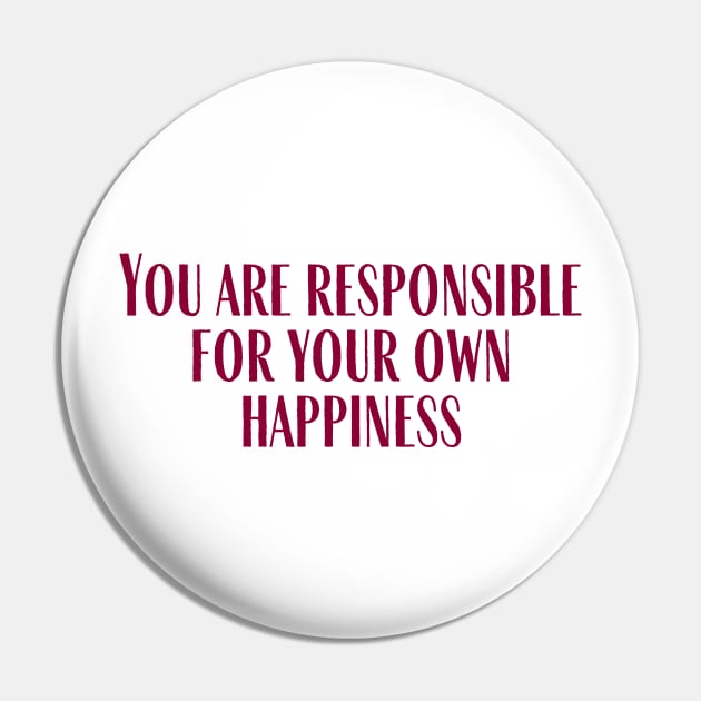 Your Own Happiness Pin by ryanmcintire1232