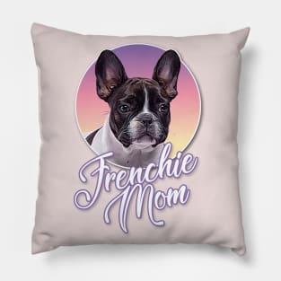 Frenchie Mom / French Bulldog Design Pillow