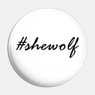 #shewolf Pin