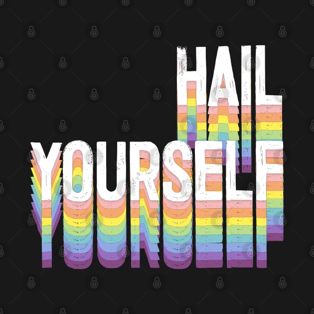 Hail Yourself †††† LPOTL Design by DankFutura