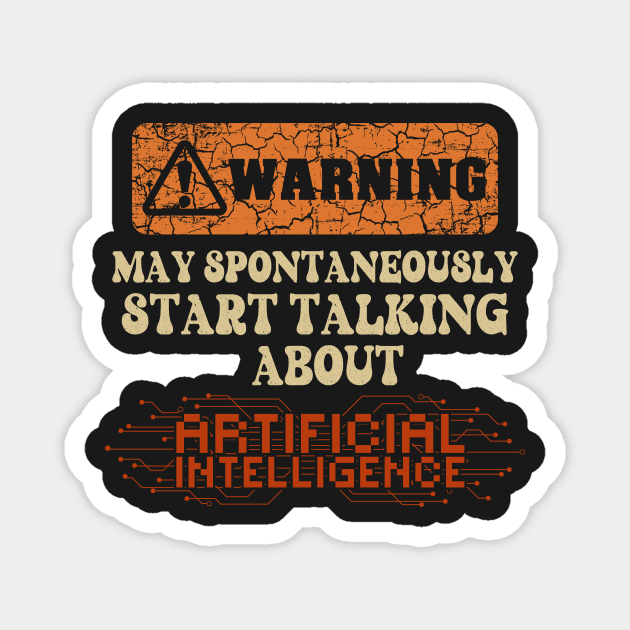 Warning May spontaneously start talking about Artificial Intelligence Magnet by HomeCoquette