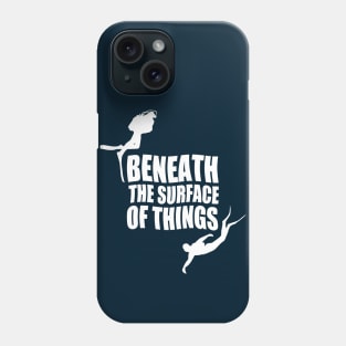 Beneath The Surface Of Things Phone Case