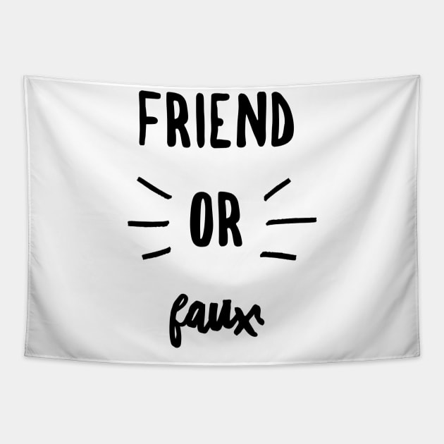 Friend or faux Tapestry by GMAT