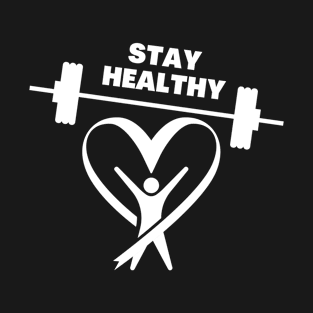 world health day, stay healthy T-Shirt