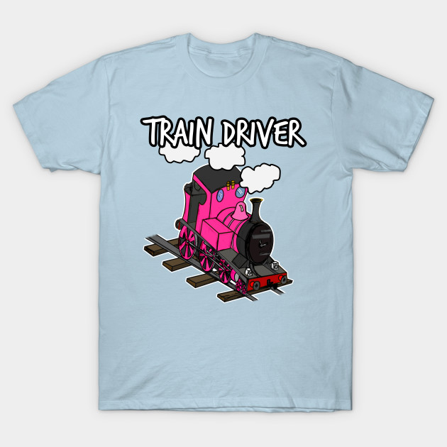 Disover Train Driver Steam Locomotive Railroad Enthusiasts (Pink) - Train Driver - T-Shirt