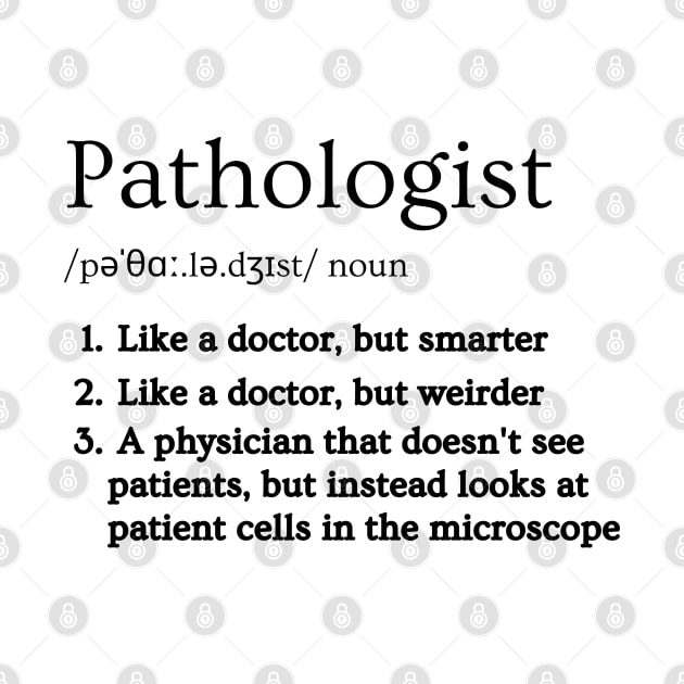 Pathologist Funny Dictionary Definition 2 by Brasilia Catholic