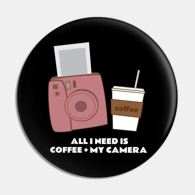 all I need is coffee and my camera Pin by EhO