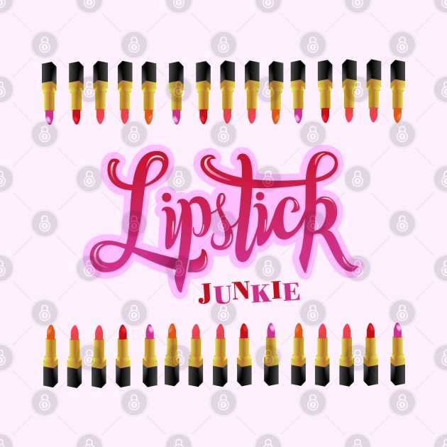 Lipstick Junkie by CalliLetters