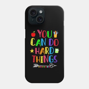 You Can Do Hard Things Teacher Back To School Phone Case