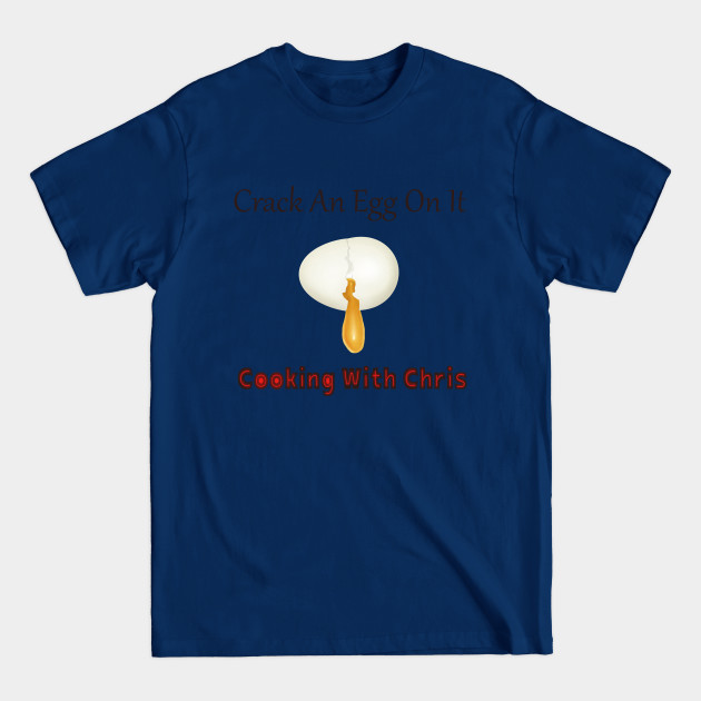 Discover Cooking With Chris - Cooking - T-Shirt