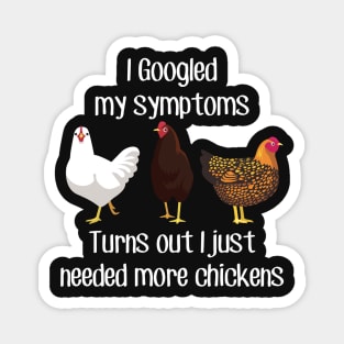 Need More Chickens Magnet