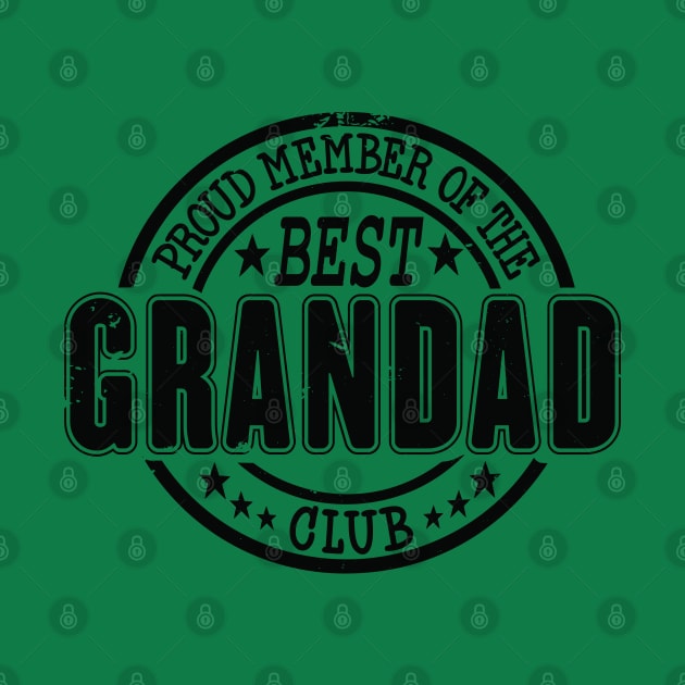 Proud Member of the Best Grandad Club by RuftupDesigns