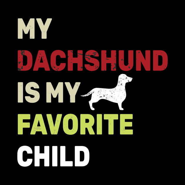 My Dachshund Is My Favorite Child by qazim r.