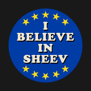 I Believe In Sheev T-Shirt