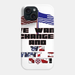 STRIKE (WE WANT CHANGE NOW) Phone Case