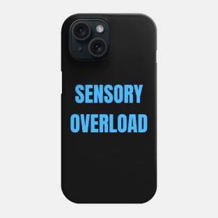 Sensory Overload Autism ADHD Neurodivergence Phone Case