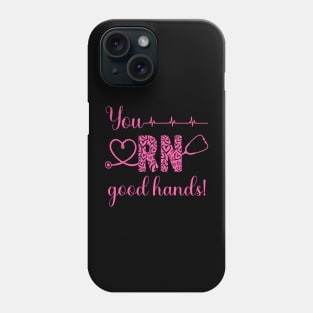 You RN Good Hands! Hearts in letters. Phone Case