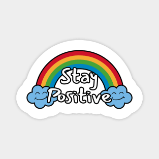 Stay Positive Magnet