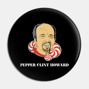 Pepper Clint Howard Pin