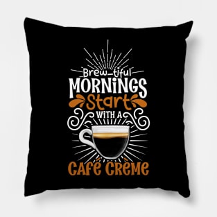 Brewtiful morning with Café Crème Pillow