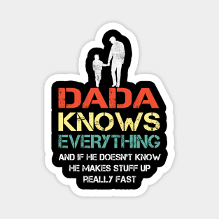 Dada Dad knows everything..fathers day gift Magnet