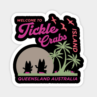 Welcome To Tickle Crabs Island Queensland Magnet