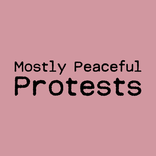 Mostly Peaceful Protests by Macroaggressions