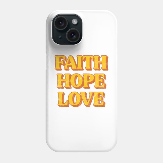 Vintage Faith Hope Love Christian Phone Case by JeanetteThomas