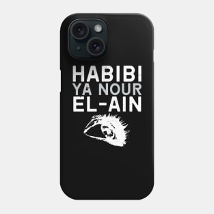 Habibi Ya Nour El-Ain Phone Case