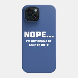 Nope Phone Case