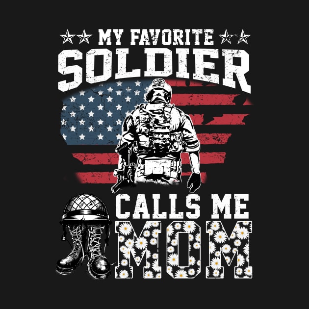 My Favorite Soldier Calls Me Mom American Flag by Tatjana  Horvatić