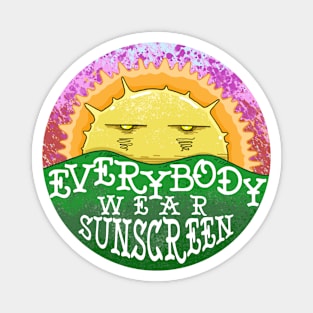 Everybody Wear Sunscreen PSA Magnet