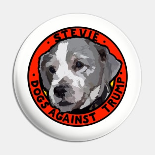 DOGS AGAINST TRUMP - STEVIE Pin